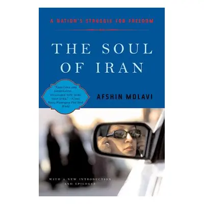 "The Soul of Iran: A Nation's Struggle for Freedom" - "" ("Molavi Afshin")(Paperback)