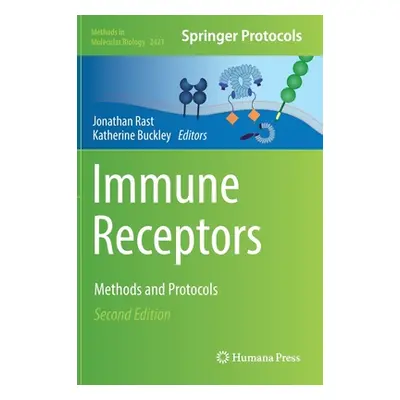 "Immune Receptors: Methods and Protocols" - "" ("Rast Jonathan")(Pevná vazba)