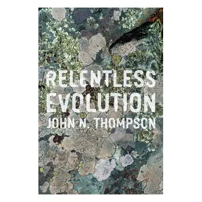 "Relentless Evolution" - "" ("Thompson John N.")(Paperback)