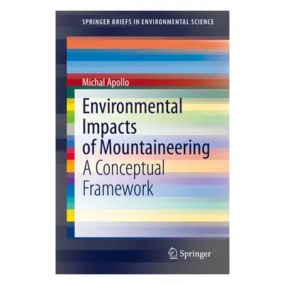 "Environmental Impacts of Mountaineering: A Conceptual Framework" - "" ("Apollo Michal")(Paperba