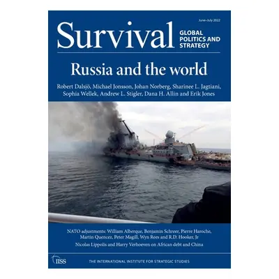 "Survival: June - July 2022: Russia and the World" - "" ("The International Institute for Strate