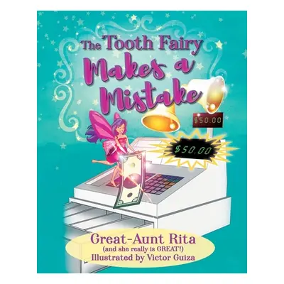 "The Tooth Fairy Makes a Mistake" - "" ("Great-Aunt Rita")(Paperback)