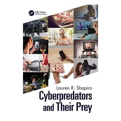 "Cyberpredators and Their Prey" - "" ("Shapiro Lauren R.")(Paperback)