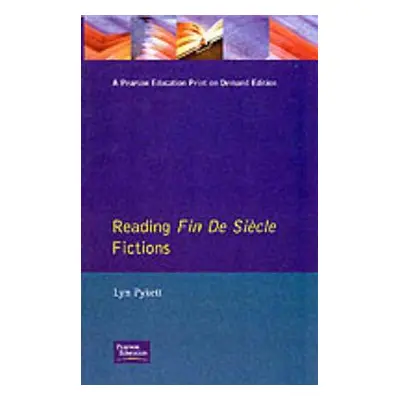 "Reading Fin de Sicle Fictions" - "" ("Pykett Lyn")(Paperback)