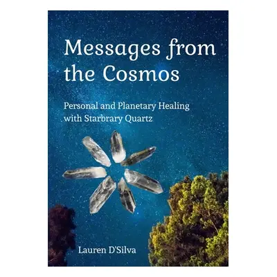 "Messages from the Cosmos" - "" ("D'Silva Lauren")(Paperback)