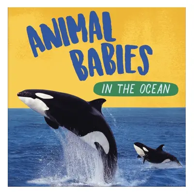 "Animal Babies: In the Ocean" - "" ("Ridley Sarah")(Paperback / softback)