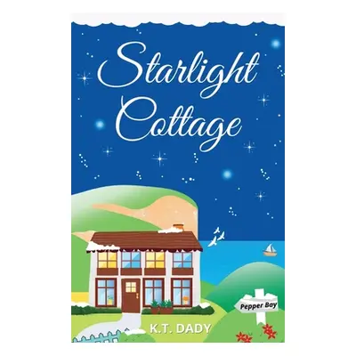 "Starlight Cottage" - "" ("Dady K. T.")(Paperback)