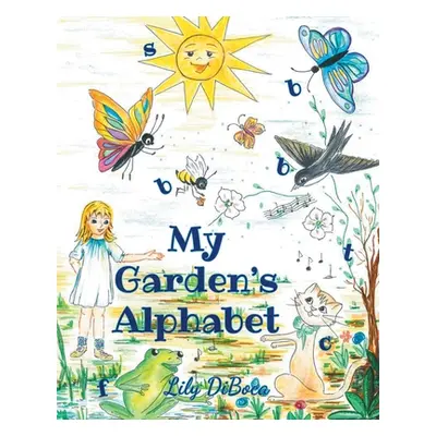 "My Garden's Alphabet" - "" ("Diboca Lily")(Paperback)