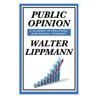 "Public Opinion by Walter Lippmann" - "" ("Lippmann Walter")(Pevná vazba)