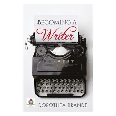 "Becoming a Writer" - "" ("Brande Dorothea")(Paperback)