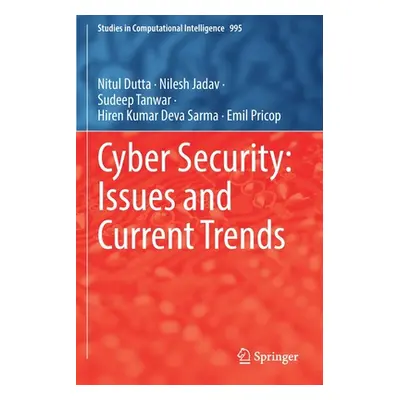 "Cyber Security: Issues and Current Trends" - "" ("Dutta Nitul")(Paperback)