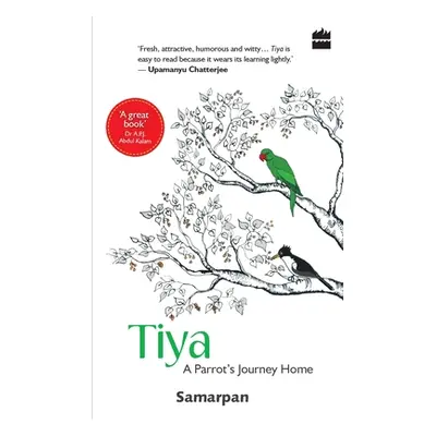 "Tiya: A Parrot's Journey Home" - "" ("Samarpan")(Paperback)