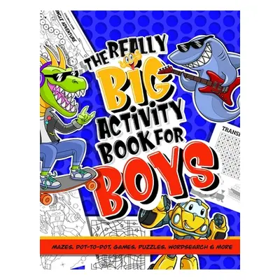 "Activity Book For Boys; Mazes, Dot-to-Dot, Games, Puzzles, Word Search And More: Puzzle Book Of