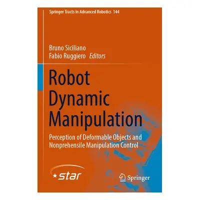 "Robot Dynamic Manipulation: Perception of Deformable Objects and Nonprehensile Manipulation Con