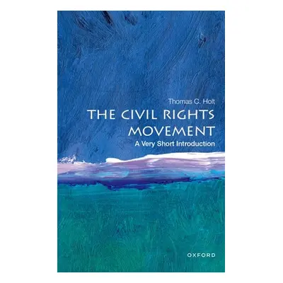 "The Civil Rights Movement: A Very Short Introduction" - "" ("Holt")(Paperback)