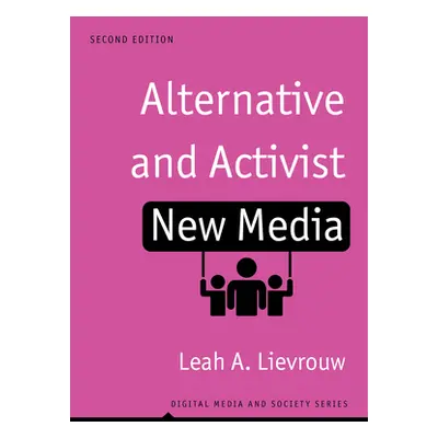 "Alternative and Activist New Media" - "" ("Lievrouw Leah A.")(Paperback)