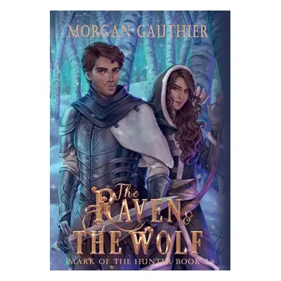 "The Raven and the Wolf" - "" ("Gauthier Morgan")(Pevná vazba)