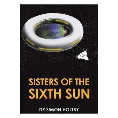 "Sisters of the Sixth Sun" - "" ("Holtby Simon")(Paperback)