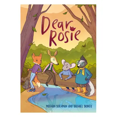 "Dear Rosie: (A Graphic Novel)" - "" ("Boehman Meghan")(Pevná vazba)