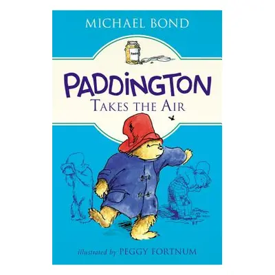 "Paddington Takes the Air" - "" ("Bond Michael")(Paperback)