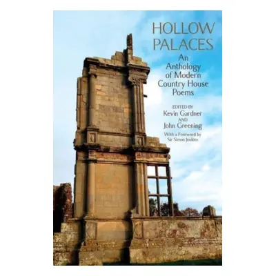 "Hollow Palaces" - "An Anthology of Modern Country House Poems" ("")(Paperback / softback)