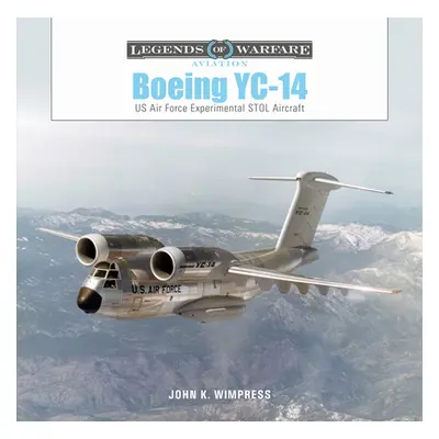 "Boeing Yc-14: US Air Force Experimental Stol Aircraft" - "" ("Dornseif Dan")(Pevná vazba)