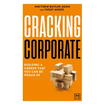 "Cracking Corporate: Building a Career That You Can Be Proud of" - "" ("Butler-Adam Matthew")(Pa