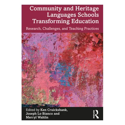 "Community and Heritage Languages Schools Transforming Education: Research, Challenges, and Teac