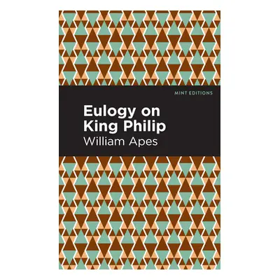 "Eulogy on King Philip" - "" ("Apes William")(Paperback)