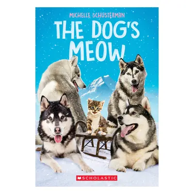 "The Dog's Meow" - "" ("Schusterman Michelle")(Paperback)