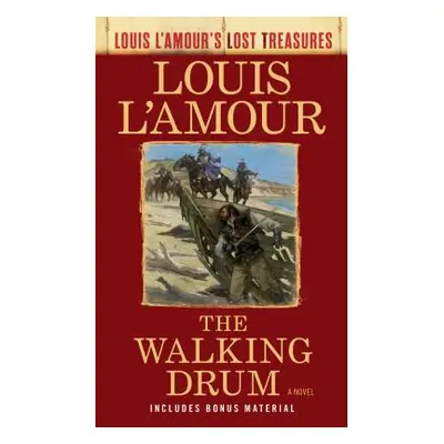 "The Walking Drum (Louis l'Amour's Lost Treasures)" - "" ("L'Amour Louis")(Mass Market Paperboun