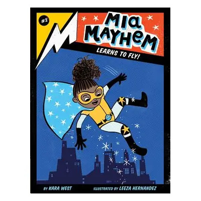 "MIA Mayhem Learns to Fly!, 2" - "" ("West Kara")(Paperback)