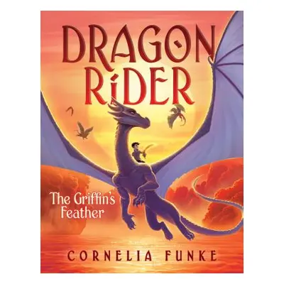 "The Griffin's Feather (Dragon Rider #2), 2" - "" ("Funke Cornelia")(Pevná vazba)