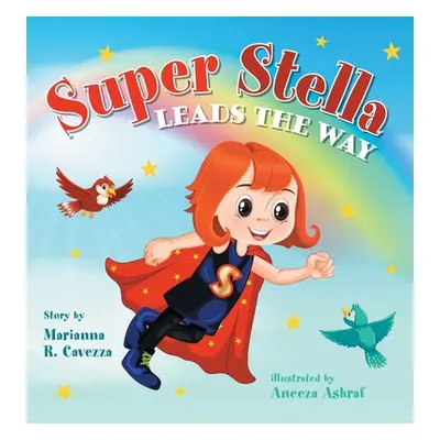 "Super Stella Leads the Way" - "" ("Cavezza Marianna R.")(Pevná vazba)