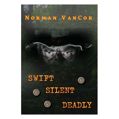 "Swift Silent Deadly" - "" ("Vancor Norman")(Pevná vazba)