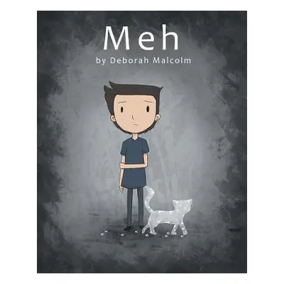 "Meh: A Story About Depression" - "" ("Malcolm Deborah")(Paperback)