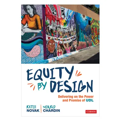 "Equity by Design: Delivering on the Power and Promise of Udl" - "" ("Chardin Mirko")(Paperback)