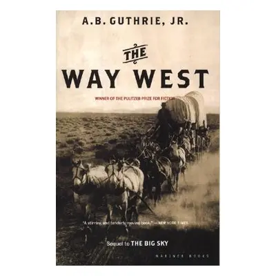 "The Way West" - "" ("Guthrie A. B.")(Paperback)