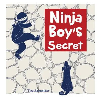 "Ninja Boy's Secret" - "" ("Schneider Tina")(Pevná vazba)