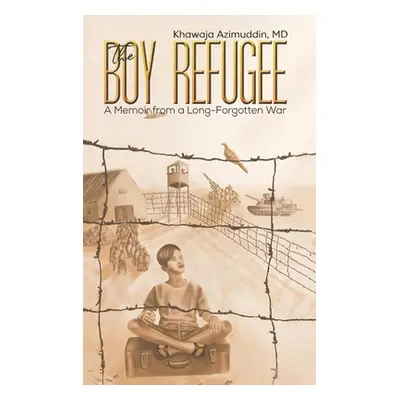 "The Boy Refugee" - "" ("Azimuddin Khawaja")(Pevná vazba)