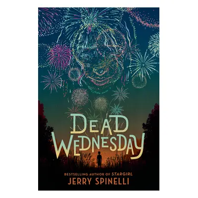 "Dead Wednesday" - "" ("Spinelli Jerry")(Library Binding)