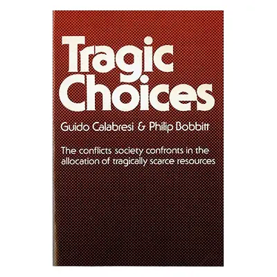 "Tragic Choices" - "" ("Calabresi Guido")(Paperback)