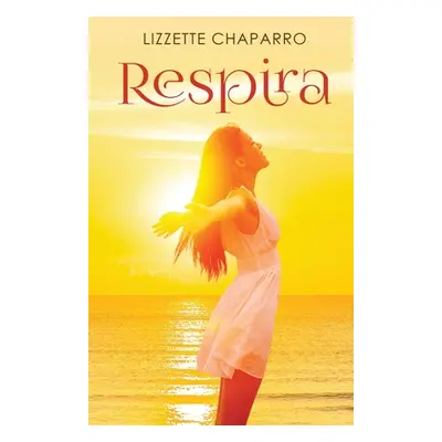 "Respira" - "" ("Chaparro Lizzette")(Paperback)