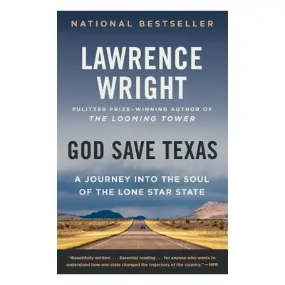 "God Save Texas: A Journey Into the Soul of the Lone Star State" - "" ("Wright Lawrence")(Paperb