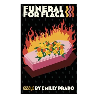 "Funeral for Flaca" - "" ("Prado Emilly Giselle")(Paperback)