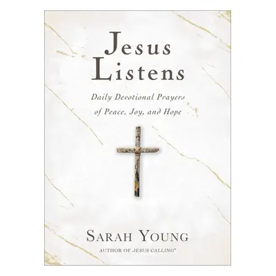 "Jesus Listens: Daily Devotional Prayers of Peace, Joy, and Hope" - "" ("Young Sarah")(Pevná vaz