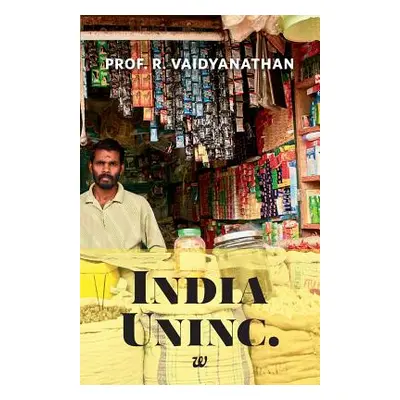 "India Uninc." - "" ("Vaidyanathan Prof R.")(Paperback)