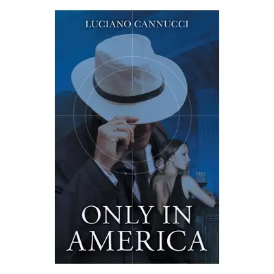 "Only In America" - "" ("Cannucci Luciano")(Paperback)