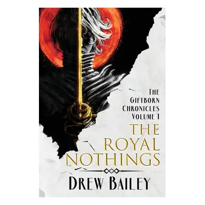 "The Royal Nothings" - "" ("Bailey Drew")(Paperback)