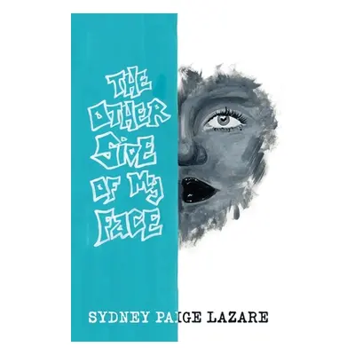 "The Other Side of My Face" - "" ("Lazare Sydney Paige")(Paperback)